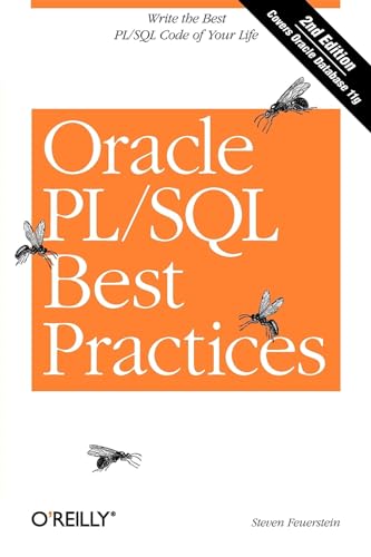 Oracle PL/SQL Best Practices: Write the Best PL/SQL Code of Your Life von O'Reilly Media